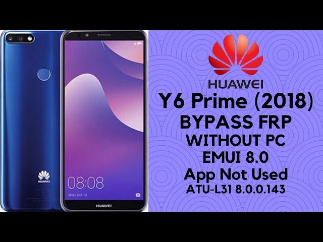 ATU L31 FRP Bypass 8.0 | Huawei Y6 Prime (2018) Google Unlock (app not used )_100%