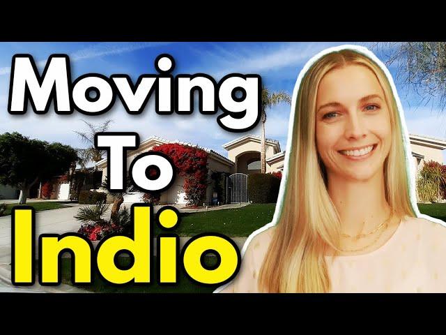 Moving to Indio - What You Need to Know Before Moving to Indio California