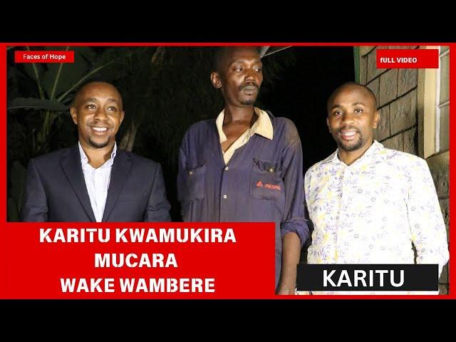 KARITU KWAMUKIRA MUCARA WAKE WA MBERE