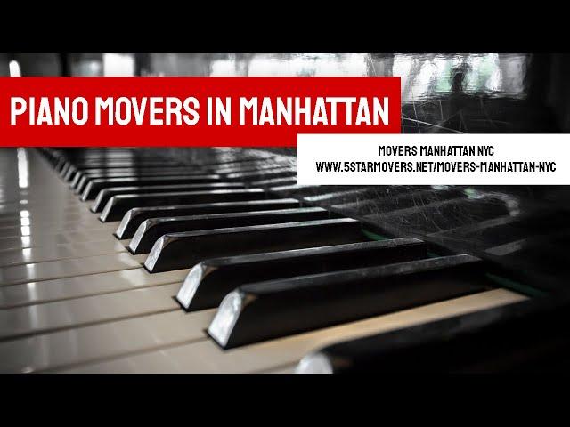 Movers Manhattan NYC | Piano Movers in Manhattan #PianoMoversNYC #PianoMoving #ProffesionalMovingNYC