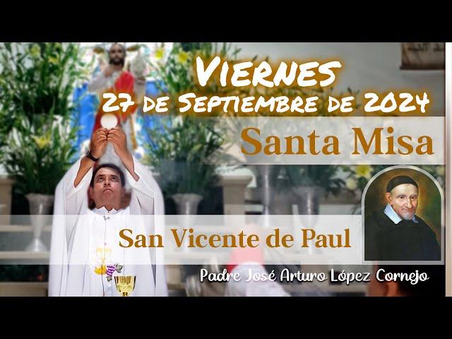  MISA DE HOY viernes 27 de Septiembre 2024 - Padre Arturo Cornejo