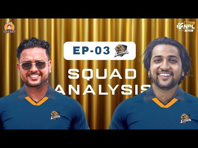 NPL SQUAD ANALYSIS | LUMBINI LIONS | Ep-3