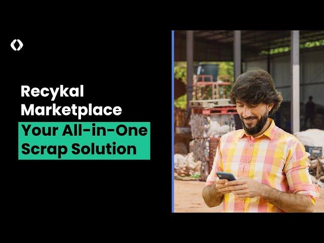 Recykal Marketplace: Your All-in-One Scrap Solution