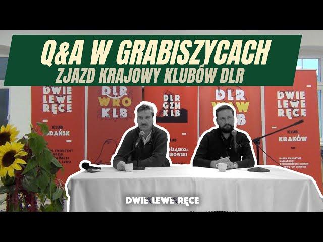 Dwie Lewe Ręce w Grabiszycach i Leśnej. Q&A na Zjeździe Krajowym Klubów DLR