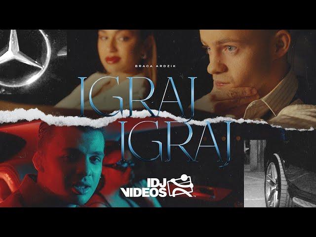 BRACA ARDZIK - IGRAJ IGRAJ (OFFICIAL VIDEO)