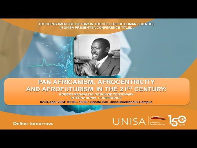 PAN AFRICANISM, AFROCENTRICITY AND AFROFUTURISM IN THE 21ST CENTURY: CONFERENCE