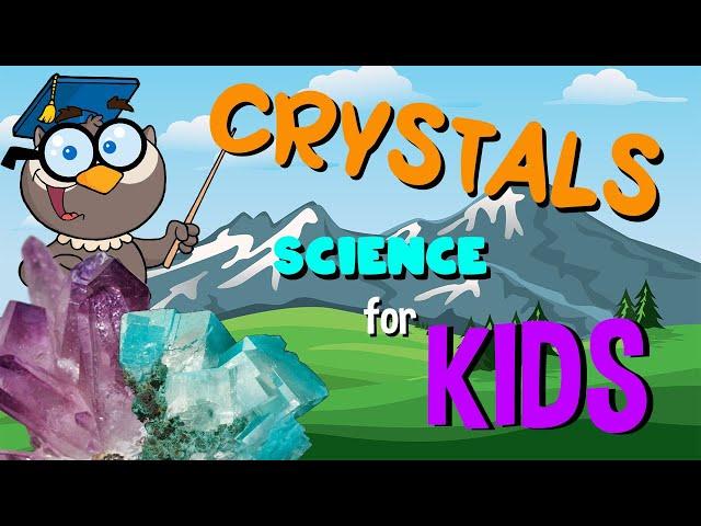 Crystals | Science for Kids