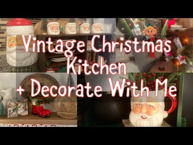 Vintage Christmas Kitchen and Decorate With Me! #christmas2024 #vintagechristmas #vintage #thrift