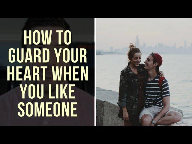 How to Guard Your Heart When You Have a Crush (4 Christian Relationship Tips)