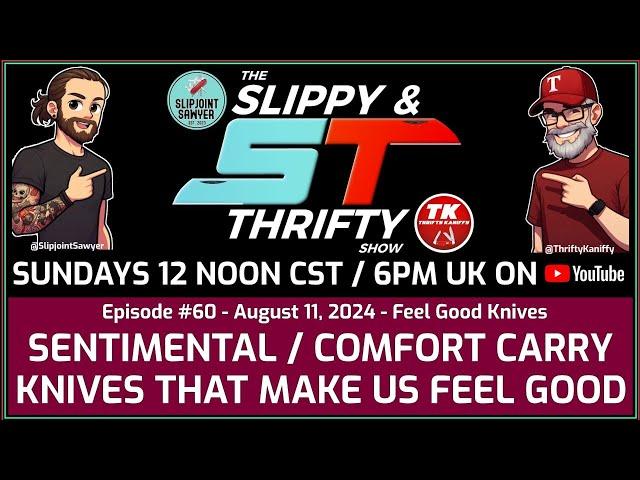 The Slippy & Thrifty Show Ep60 - Feel Good Knives: Sentimental / Comfort Carry