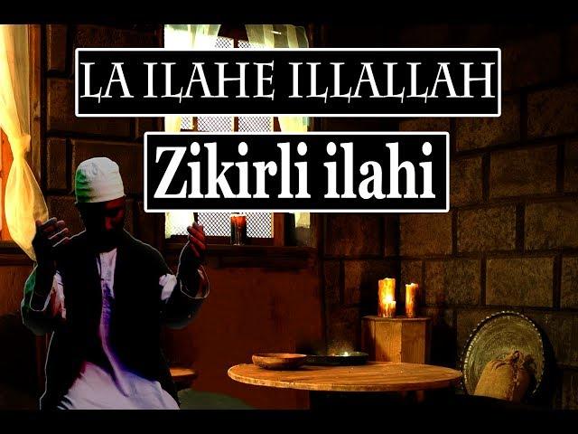 La ilahe illallah ilahisi | Dervişlerin maksudu | Zikirli ilahi