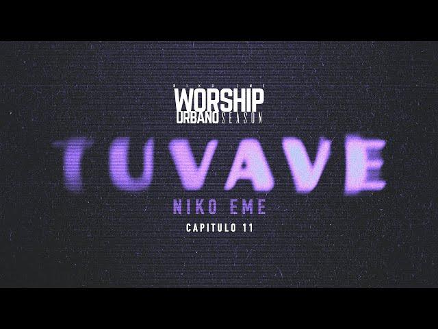 NIKO EME - TUVAVE (Worship Urbano)