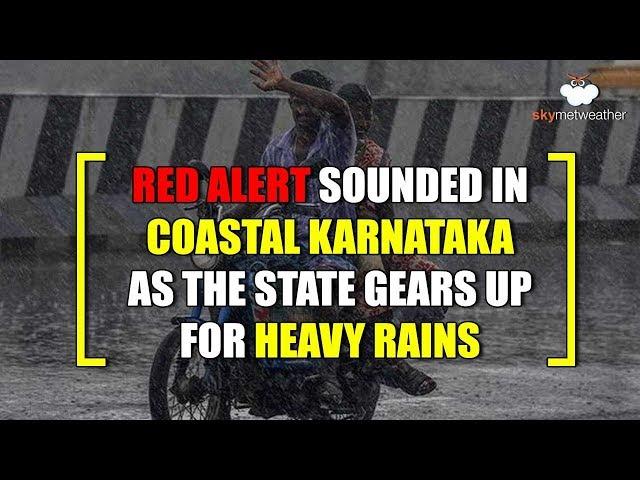 Red Alert sounded in Costal Karnataka as the state gear up for heavy rains