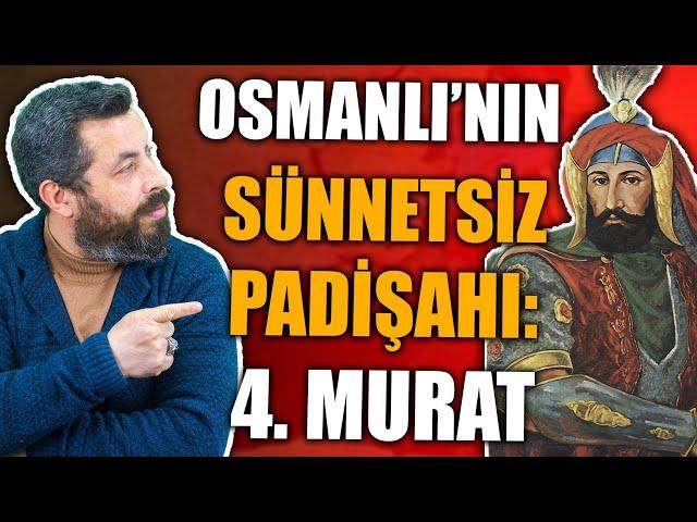 OSMANLI'NIN EN SERT ve EN GÜÇLÜ PADİŞAHI: 4. Murat | Aksi Tarih, Ahmet Anapalı