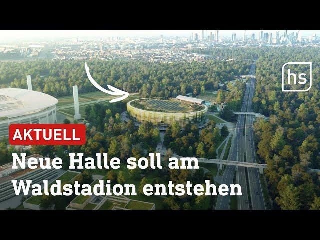 Frankfurt will Multifunktionshalle am Stadion bauen | hessenschau