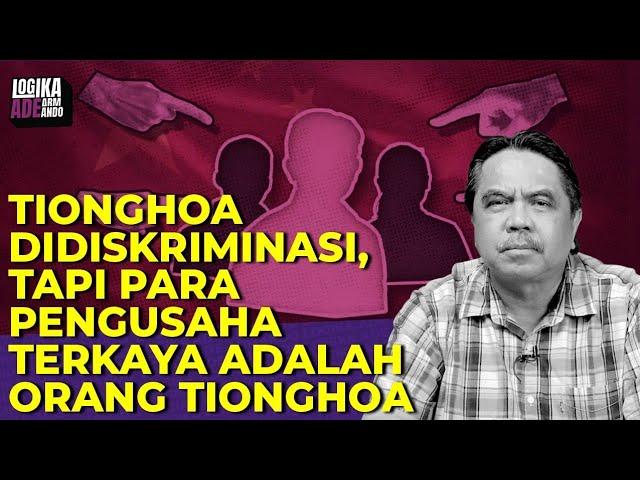 Ade Armando: TIONGHOA DIDISKRIMINASI, TAPI PARA PENGUSAHA TERKAYA ADALAH ORANG TIONGHOA I LAA