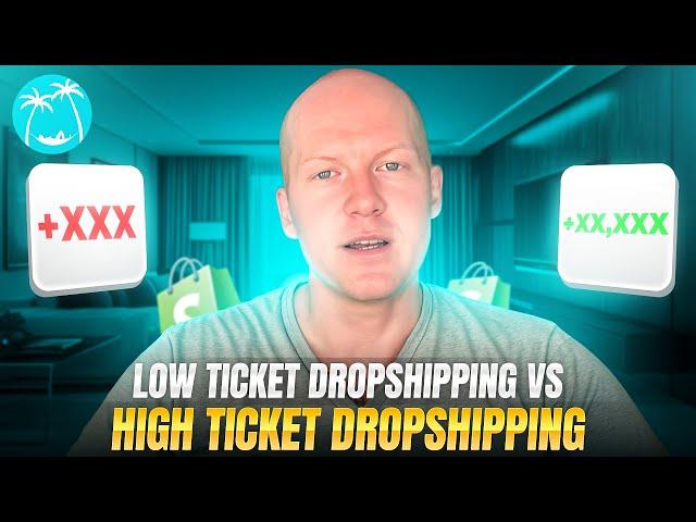 High Ticket Dropshipping vs. Low Ticket Dropshipping: Which is More Profitable?