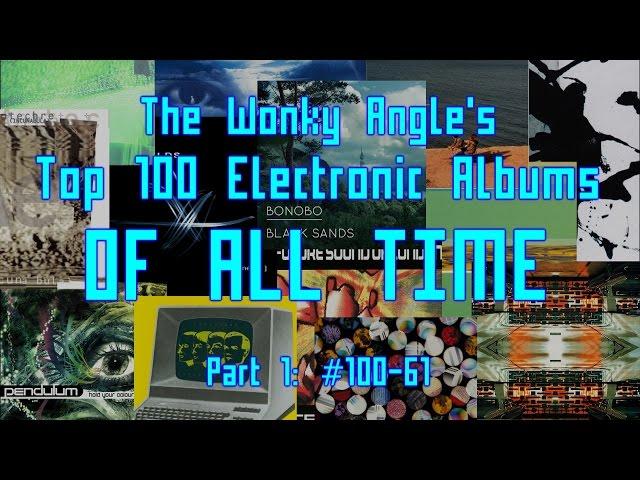 Top 100 Best Electronic Albums Of All Time (Part 1: #100-61)