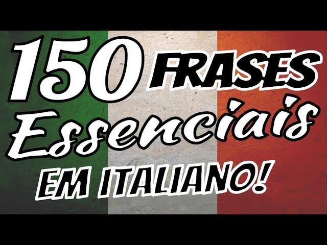 Italiano para iniciantes -      - 150 frases essencias em italiano 