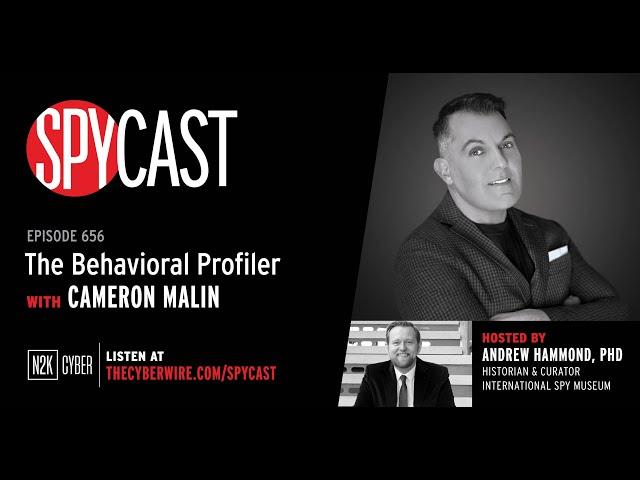 The Behavioral Profiler with Cameron Malin | SpyCast