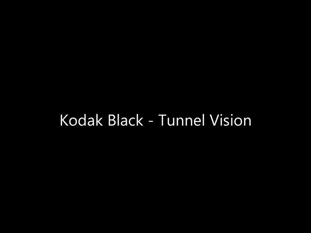 Kodak Black-Tunnel vision (Lyrics)