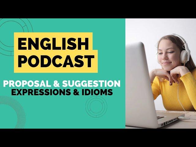 Proposal and Suggestion Expressions in English