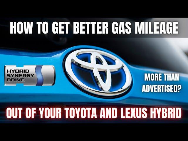 How to Get Better Gas Mileage out of your Toyota and Lexus Hybrid