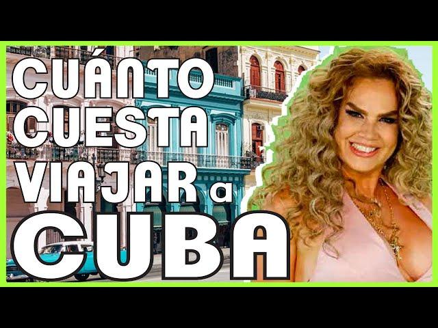 ¿Cuánto cuesta viajar a CUBA? - Viajar a CUBA barato 2023 | #CuantoCuestaViajarVAM