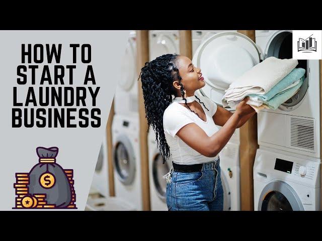 How to Start a Laundry Business From Home | Starting a Laundromat With No Money