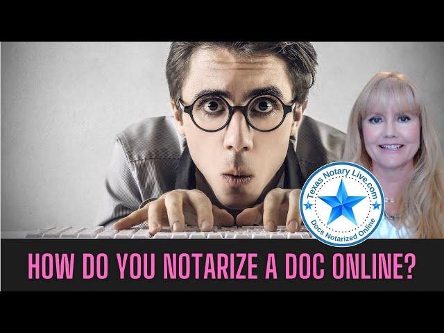 How Does The Online Notarization Process Work? I'll show you!