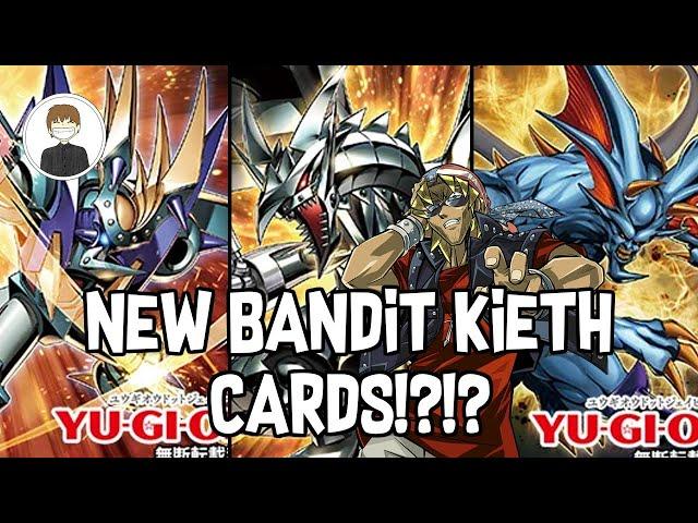 NEW BANDIT KIETH CARDS!?!? WHAT?!? Yu-Gi-Oh!