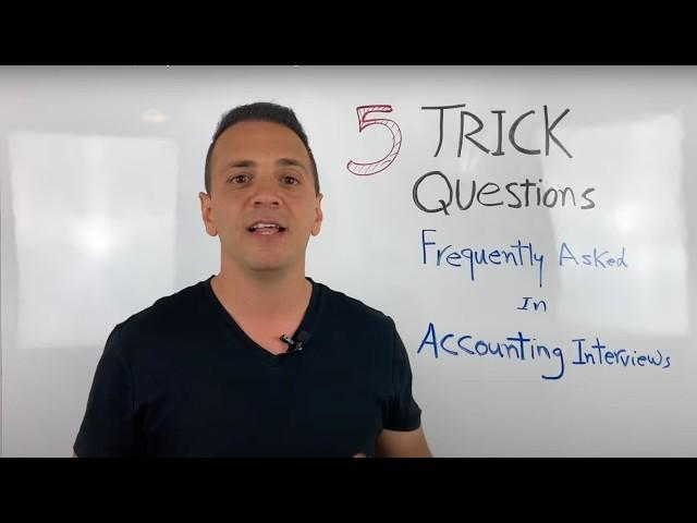 5 Trick Questions Frequently Asked in Accounting Job Interviews!