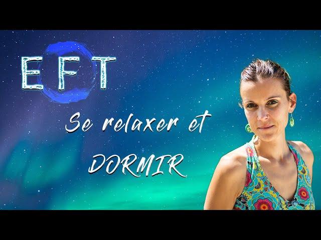 Technique EFFICACE pour DORMIR facilement - RELAXATION rapide - l'EFT