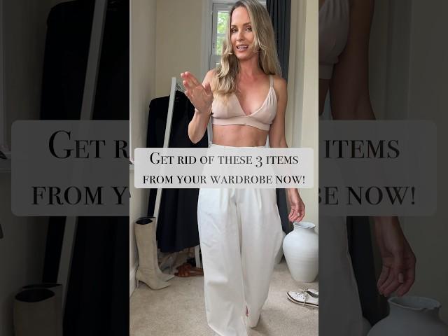 Get rid of these 3 items from your wardrobe now 