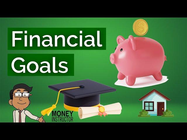 How to Set Financial Goals | Step-by-Step Guide | Money Instructor