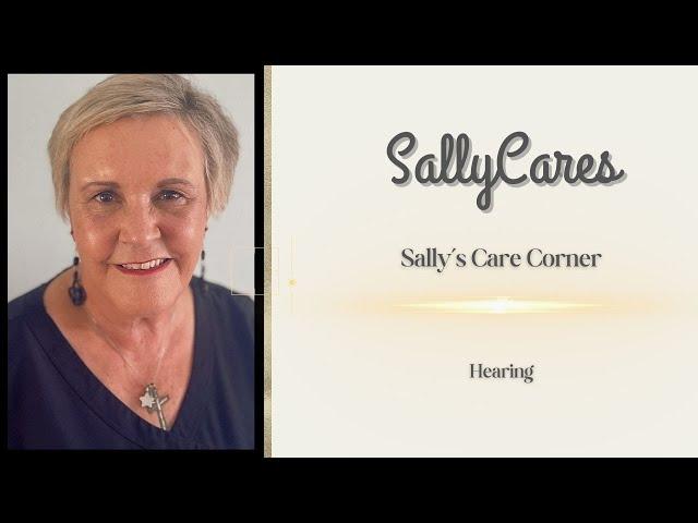 Sally's Care Corner: Hearing