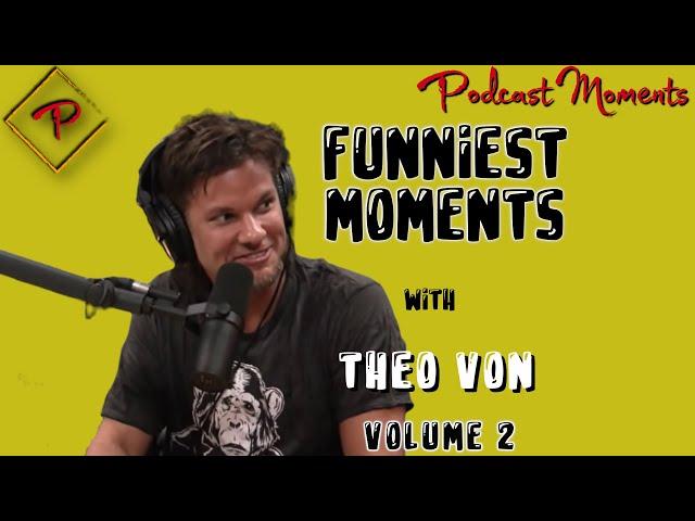 Best of Theo Von - Funny Moments - Volume 2