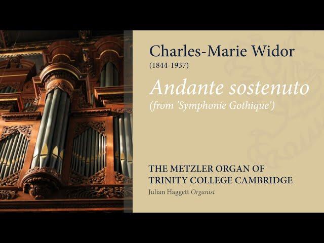 Widor -  Andante sostenuto (Symphonie Gothique) | The Metzler Organ at Trinity College Cambridge