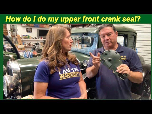 Ford Model A Q&A of the day - How do I "replace" my upper front crank seal?