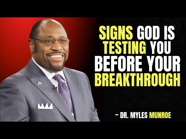 Signs God is Testing You Before Your Breakthrough | Dr. Myles Munroe Motivation #SignsOfBreakthrough