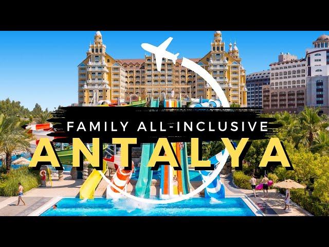 10 Best Family All-Inclusive Resorts in Antalya Turkey 2024