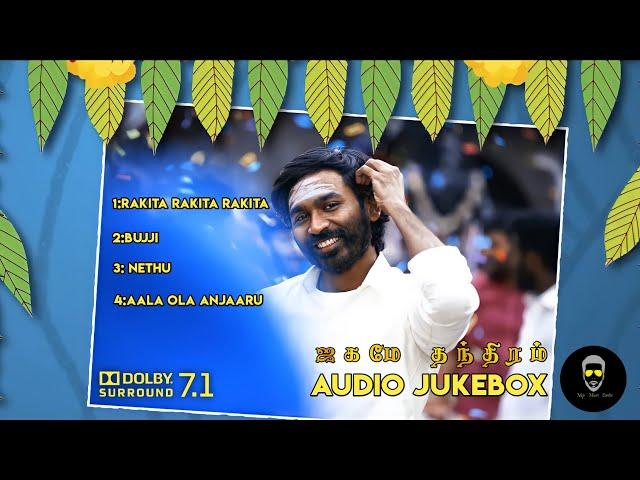 Jagame Thandhiram -Audio Jukebox | Dhanush | SanthoshNarayanan | Karthik Subbaraj | Msp Music Center