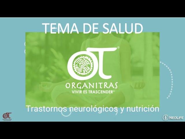 Trastornos neurológicos y nutrición | Organitras | NeoLife