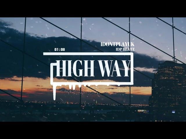 (FREE) Rap x Trapsoul Type Beat - ‘HighWay’ | Prod By.iDP Beatz