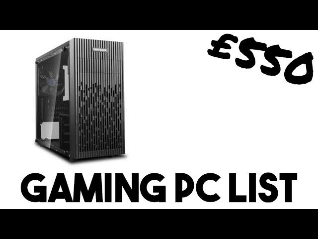 £550 Gaming PC