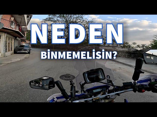 Neden Motora Binilmez 