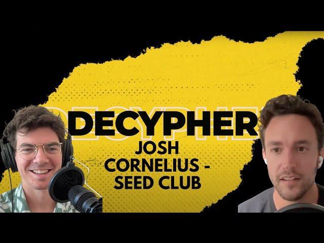 The Future of Crypto is Here - Josh Cornelius, Seed Club | Ep 9