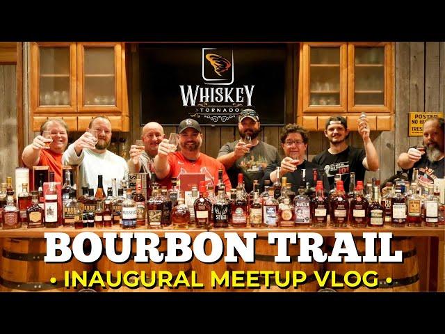 Kentucky Bourbon Trail - Inaugural Whiskey Tornado Meetup!