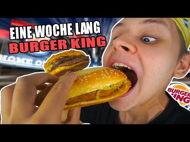 Eine Woche lang nur BURGER KING ESSEN - SELBSTEXPERIMENT⭐(500k SPECIAL)