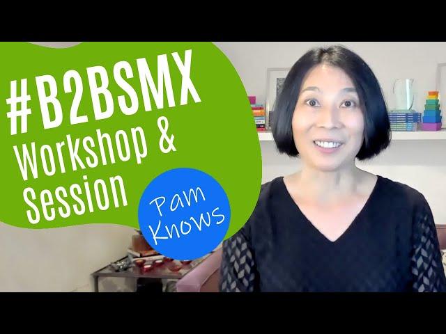 #B2BSMX Pam Didner: B2B Sales & Marketing Workshop